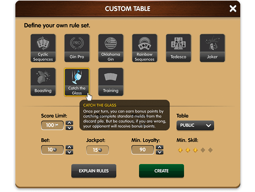 Gin Rummy: select the custom rule Catch the Glass